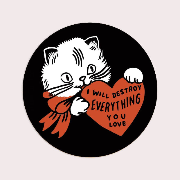 Destroy Everything Cat Vinyl Sticker