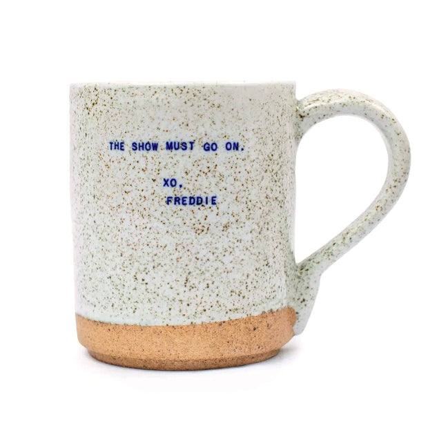 The Show Must Go On XO Freddie Mug