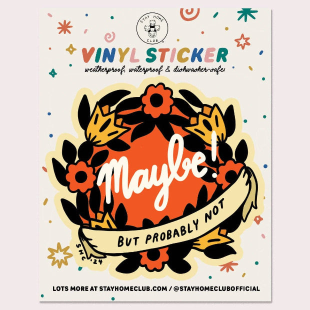 Maybe Vinyl Sticker