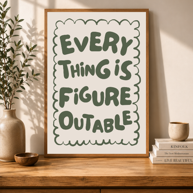 Everything Is Figureoutable Unframed Print