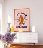 Off to do Hotdog Shit Print