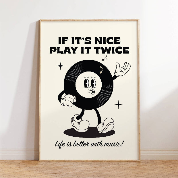 If It's Nice Play it Twice Unframed Print