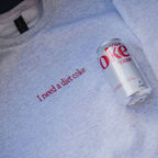 I need a Diet Coke Crewneck