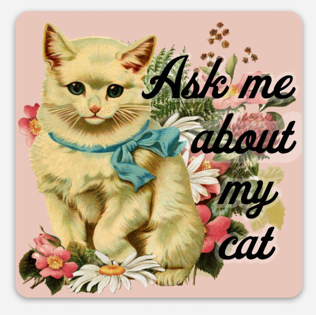 Ask Me About My Cat Sticker