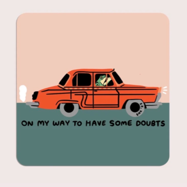 On My Way To Have Some Doubts Vinyl Sticker