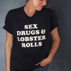 Sex Drugs and Lobster Rolls T-Shirt