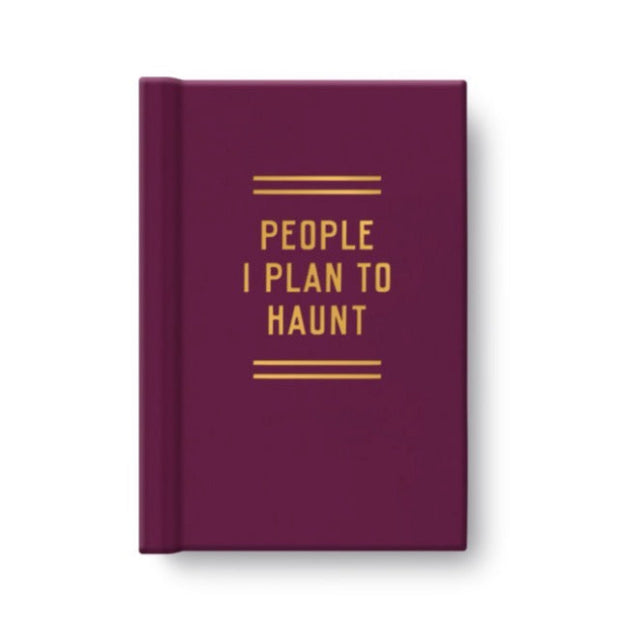 People I Plan To Haunt Tiny Journal