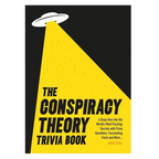 The Conspiracy Theory Trivia Book