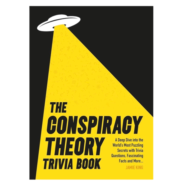 The Conspiracy Theory Trivia Book