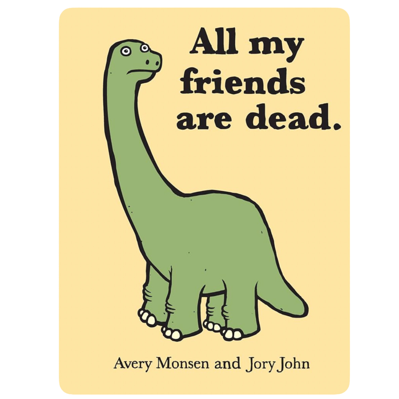 All My Friends Are Dead