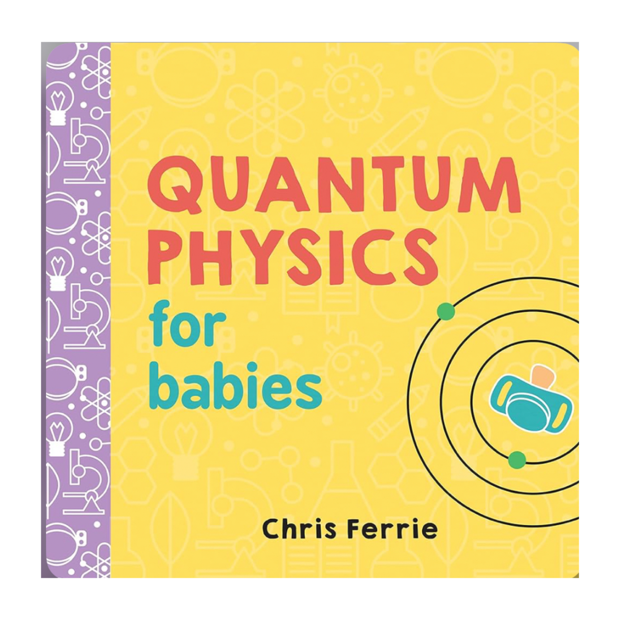 Quantum Physics For Babies