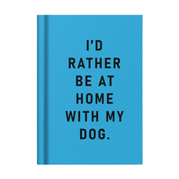 I'd Rather Be At Home With My Dog Mini Journal