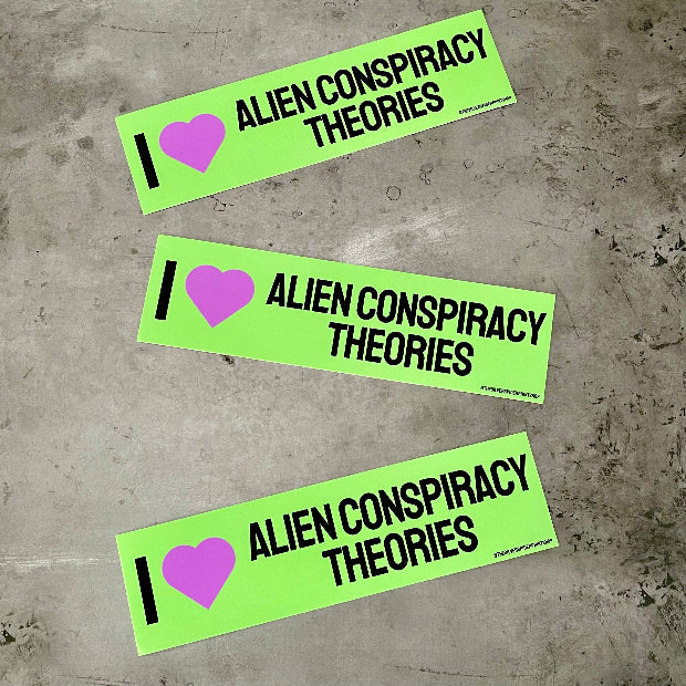 I love alien conspiracy theories Bumper Sticker