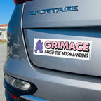 GRIMACE faked the MOON LANDING Bumper Sticker