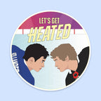 Let's get Heated Sticker